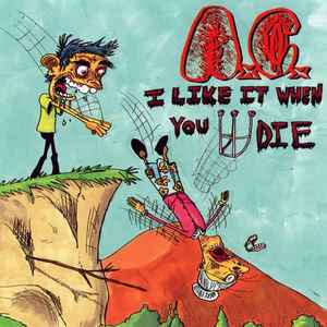 AxCx* - I Like It When You Die