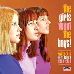 Various - The Girls Want The Boys! Sweden's Beat Girls 1964-1970