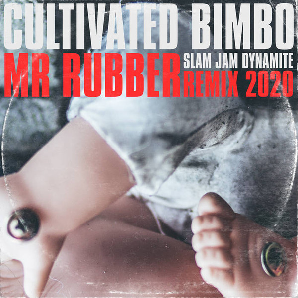 Cultivated Bimbo – Mr Rubber