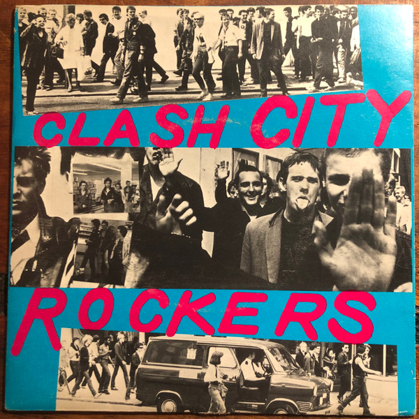 The Clash - Clash City Rockers | Releases | Discogs