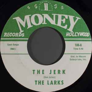 The Jerk / Forget Me - The Larks