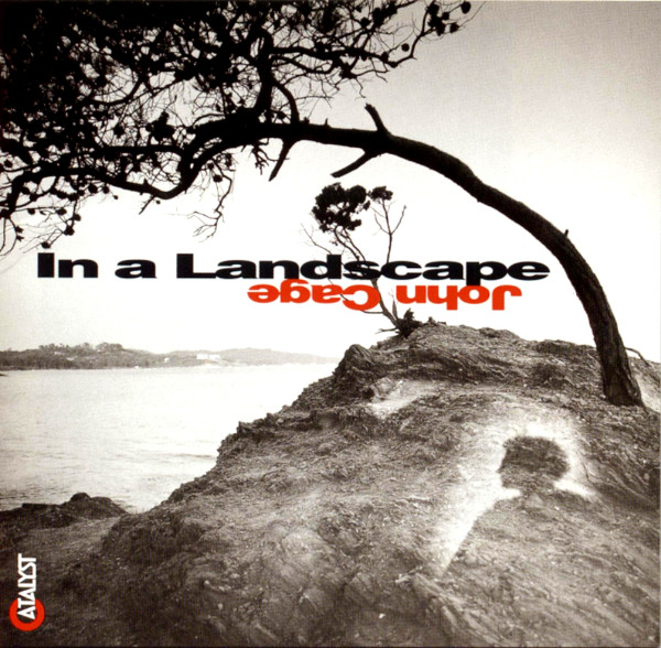 John Cage / Stephen Drury – In A Landscape (1994, CD) - Discogs