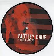 Mötley Crüe – If I Die Tomorrow (2005, Vinyl) - Discogs