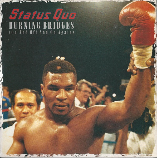 Status Quo – Burning Bridges (On And Off And On Again) (1988, Paper ...