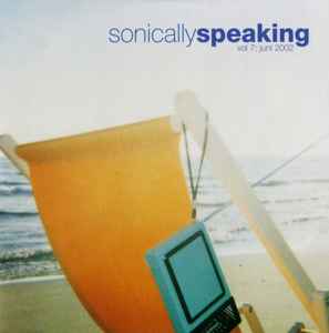 Sonically Speaking Vol 7: Juni 2002 - Various