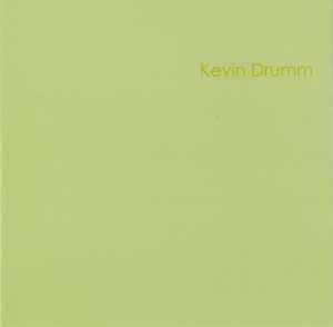 Kevin Drumm - Kevin Drumm
