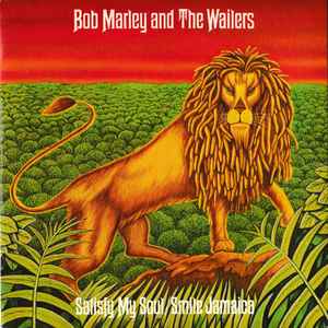 Bob Marley & The Wailers - Satisfy My Soul / Smile Jamaica