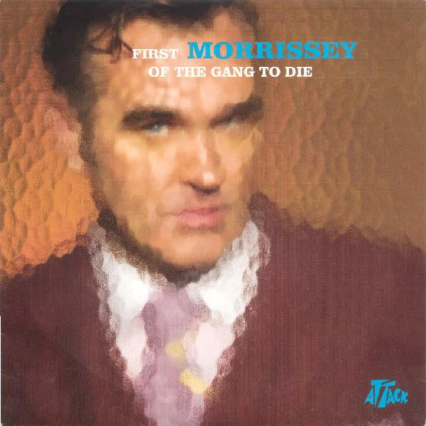 Morrissey – First Of The Gang To Die (2006, Vinyl) - Discogs
