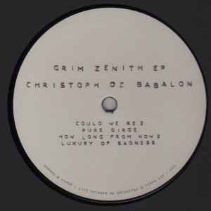 Christoph De Babalon - Grim Zenith EP