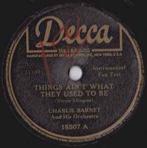 Charlie Barnet And His Orchestra - Things Ain't What They Used To Be / The Victory Walk album cover