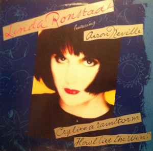 Linda Ronstadt - Cry Like A Rainstorm, Howl Like The Wind album cover