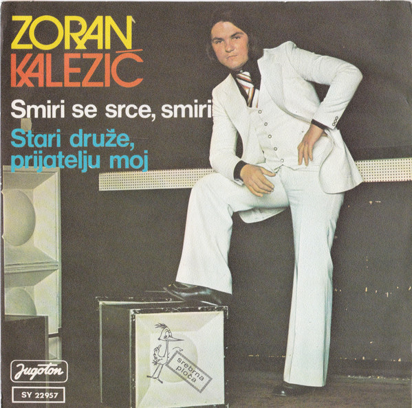 Album herunterladen Zoran Kalezić - Smiri Se Srce Smiri Stari Druže Prijatelju Moj