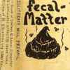 Fecal Matter - Illiteracy Will Prevail