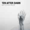 Ten After Dawn - Best Of Both Words