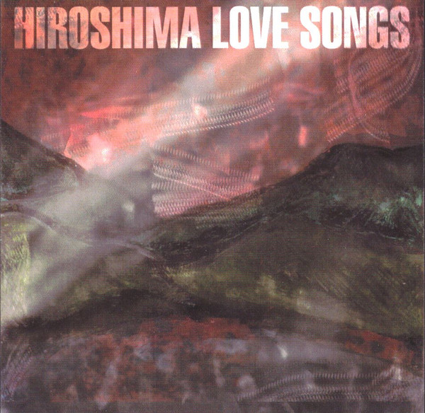 Album herunterladen Hiroshima - Love Songs