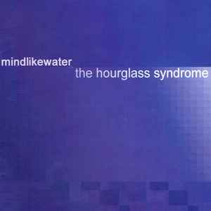 Mindlikewater - The Hourglass Syndrome album cover