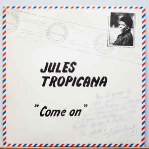 Jules Tropicana - Come On