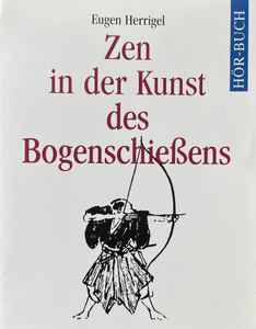 Eugen Herrigel - Zen In Der Kunst Des Bogenschießens album cover