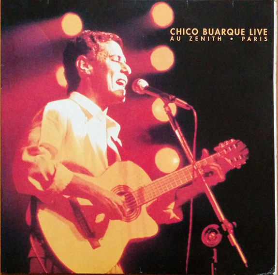 Chico Buarque – Chico Buarque Ao Vivo Paris - Le Zenith (1990