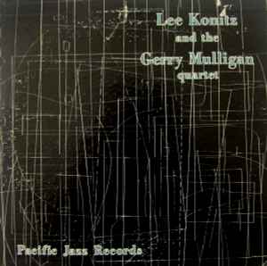 Lee Konitz And The Gerry Mulligan Quartet - Lee Konitz And The Gerry Mulligan Quartet