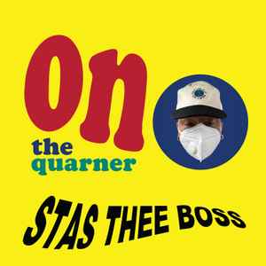 Stas Thee Boss - On The Quarner album cover