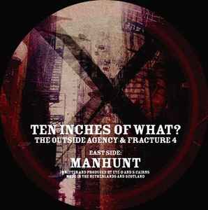 Ten Inches Of What? - The Outside Agency & Fracture 4