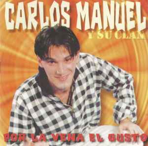 Carlos Manuel Y Su Clan - Por La Vena El Gusto album cover