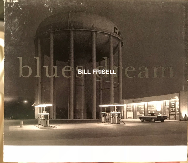 Bill Frisell – Blues Dream (CD) - Discogs