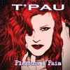 T'Pau - Pleasure And Pain