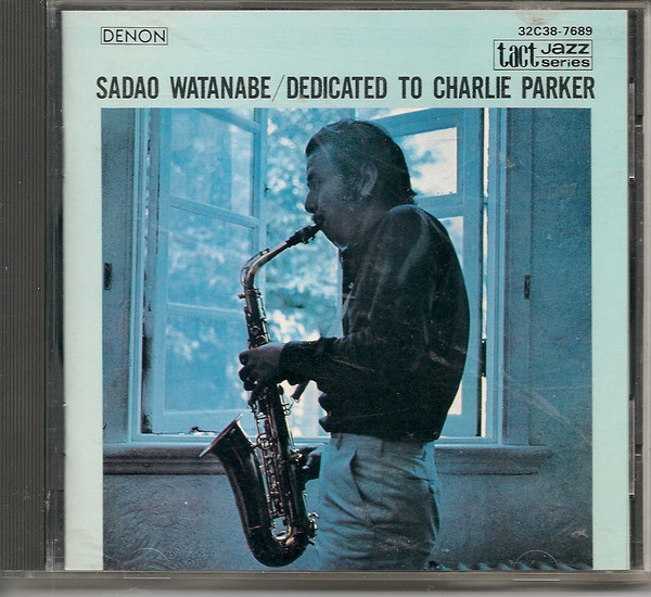 Sadao Watanabe – Dedicated To Charlie Parker (1985, CD) - Discogs