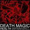 HEALTH (2) - Death Magic