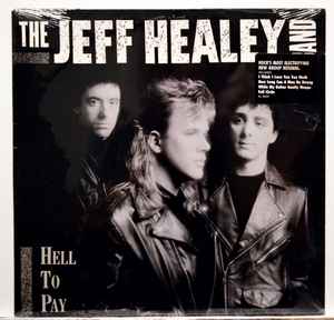 The Jeff Healey Band - Hell To Pay album cover