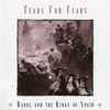 Tears For Fears - Raoul And The Kings Of Spain