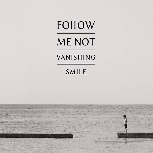 Follow Me Not - Vanishing Smile | Not On Label (Follow Me Not Self-released) (FMN002)