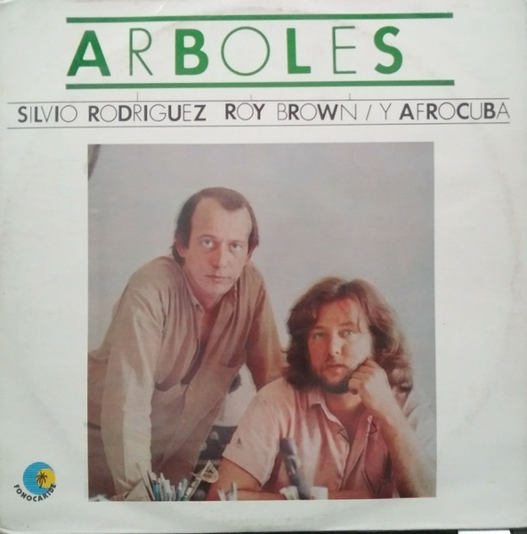 Silvio Rodríguez, Roy Brown, Afrocuba – Arboles (1987, Vinyl) - Discogs