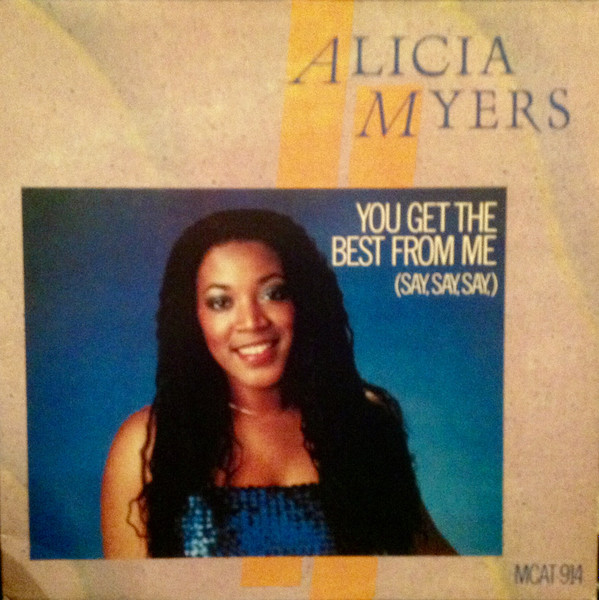 Alicia Myers – You Get The Best From Me (Say, Say, Say,) (1984