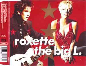 Roxette - The Big L.