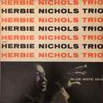 Herbie Nichols Trio – Herbie Nichols Trio (1983, Vinyl) - Discogs