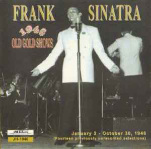 Frank Sinatra - 1946 Old Gold Shows album cover