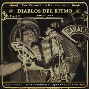 Various - Diablos Del Ritmo: The Colombian Melting Pot 1960 - 1983 Part 2