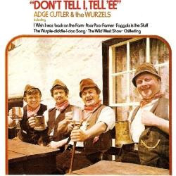 Adge Cutler & The Wurzels – Don't Tell I, Tell 'Ee (1972, Vinyl