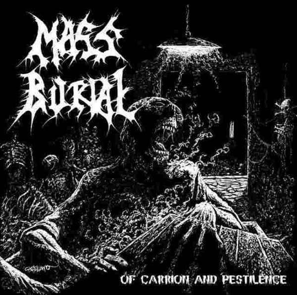 lataa albumi Mass Burial - Of Carrion And Pestilence