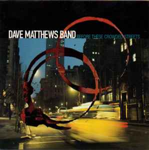 Before These Crowded Streets - Dave Matthews Band