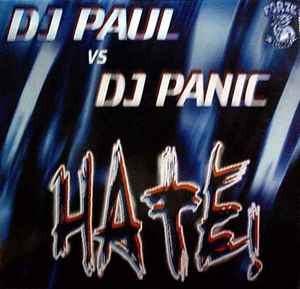 Hate! - DJ Paul Vs. DJ Panic