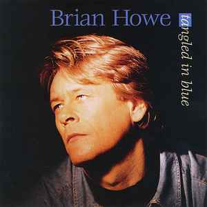 Brian Howe - Tangled In Blue album cover
