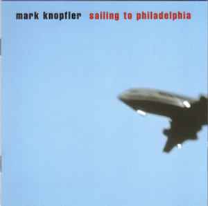 Mark Knopfler - Sailing To Philadelphia album cover