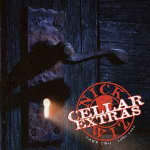 Cellar Extras (Part Two): 1992-1999 - Nick Wiz