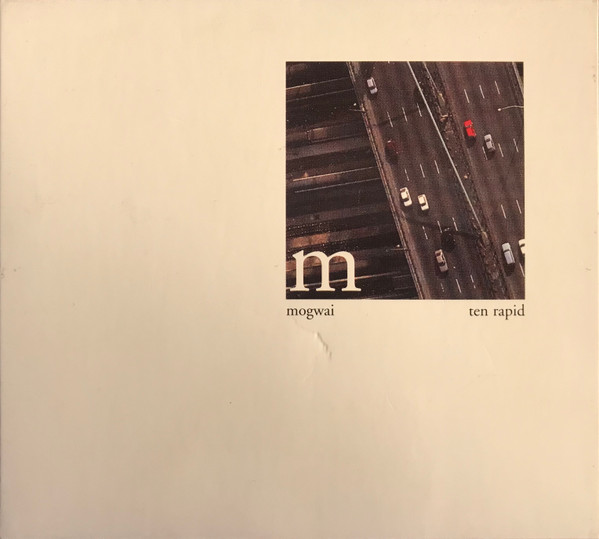 Mogwai – Ten Rapid (Collected Recordings 1996 - 1997) (1997, CD 
