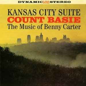Count Basie Orchestra - Kansas City Suite - The Music Of Benny Carter album cover