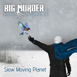 Big Murder - Slow Moving Planet album cover